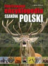 Ilustrowana encyklopedia ssaków Polski nowa zafoliowana