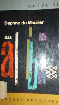 Das Alibi - D. du Maurier
