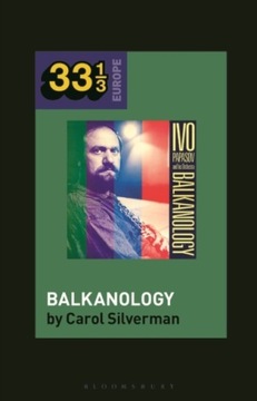 Ivo Papazov s Balkanology Silverman Prof Carol