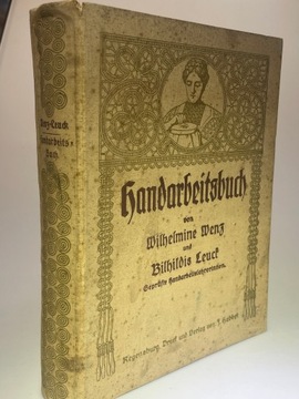 Großes Handarbeitsbuch Praktische Anleitung zur Erlernung sämtlicher 1914 r