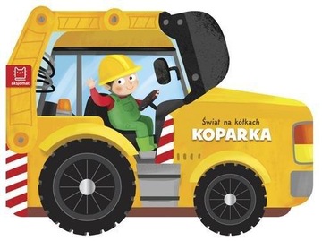 Świat na kółkach Koparka Książeczka z kółkami