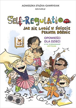 SELF-REGULATION - Jak się lubić w świecie pełnym..
