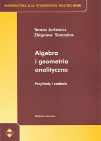 Algebra i geometria analityczna.Przykłady i zadan