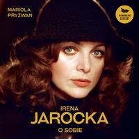 Irena Jarocka o sobie - Audiobook mp3