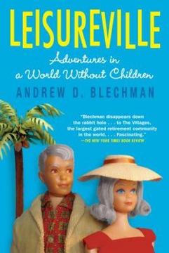 Leisureville: Adventures in a World Without