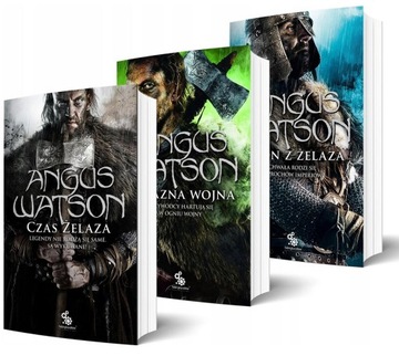 Angus Watson TRYLOGIA NOWE Czas Żelaza + Żelazna Wojna + Tron z Żelaza