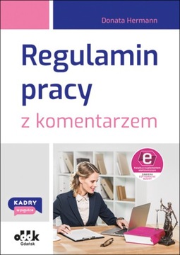 Regulamin pracy z komentarzem 2023 Dorota Hermann