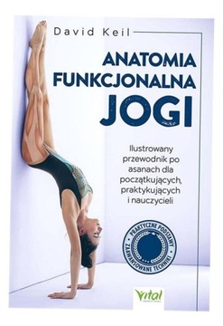 ANATOMIA FUNKCJONALNA JOGI.. DAVID KEIL
