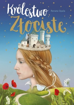 Królestwo Złociste Renata Opala