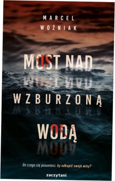 Most nad wzburzoną wodą Marcel Woźniak