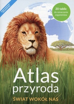 Atlas przyroda Świat wokół nas NOWA ERA