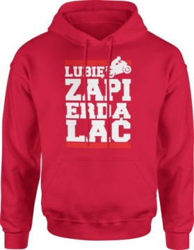 MĘSKA BLUZA Z KAPTUREM LUBIĘ ZAPIER*ALAĆ ROZM. XL DRESOWA NADRUK