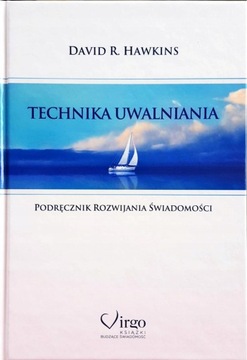 Техника освобождения Дэвида Хокинса - Твёрдый переплет