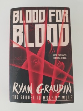 Wolf by Wolf: Blood for Blood: Book 2 (2017) Ryan Graudin