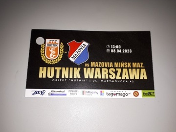 Bilet Hutnik Warszawa - Mazovia Mińsk Maz 8.4.2023