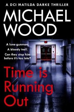 Time Is Running Out - Wood, Michael AUDIOBOOK