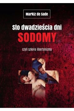 Sto dwadzieścia dni Sodomy Markiz de Sade