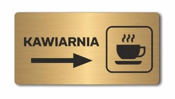KAWIARNIA strzałka w prawo | Tabliczka informacyjna, nierdzewna ZŁOTA | UV