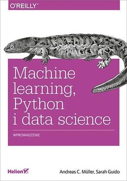 MACHINE LEARNING, PYTHON I DATA SCIENCE SARAH GUIDO, ANDREAS C MULLER