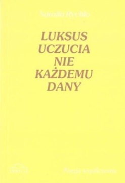 LUKSUS UCZUCIA NIE KAŻDEMU DANY, NATALIA RYCHŁO