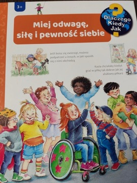 Miej odwagę, siłę i pewność siebie Dlaczego kiedy