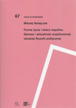 FORMA ŻYCIA I DOBRO WSPÓLNE MIKOŁAJ RATAJ.. EBOOK