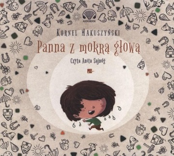 PANNA Z MOKRĄ GŁOWĄ AUDIOBOOK KORNEL MAKUSZYŃSKI