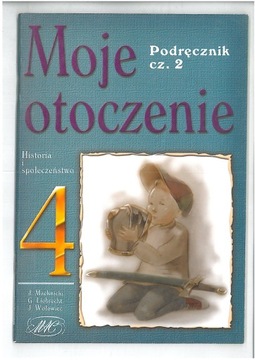 MOJE OTOCZENIE 4 PODRĘCZNIK CZĘŚĆ 2 WYD MAC