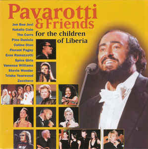 PAVAROTTI AND FRIENDS FOR THE CHILDREN OF LIBERIA