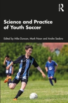 Science and Practice of Youth Soccer PRACA ZBIOROWA