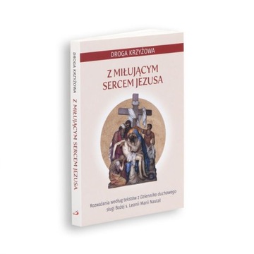 Droga Krzyżowa z miłującym Sercem Jezusa.