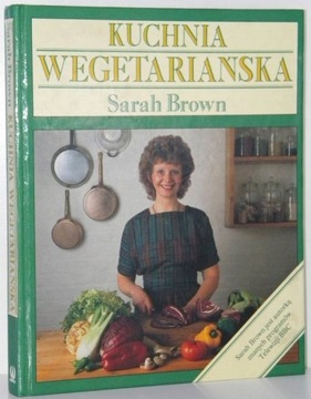 Kuchnia wegetariańska Sarah Brown