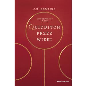 Quidditch przez wieki. Wyd. Media Rodzina