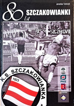 TOMCZYK 80 LAT SZCZAKOWIANKI