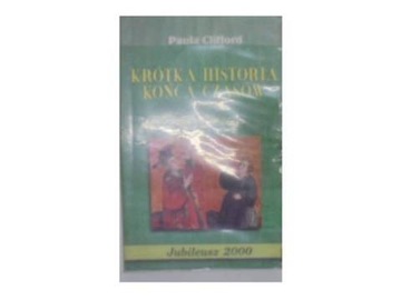 Krótka historia końca czasów - P.Clifforf