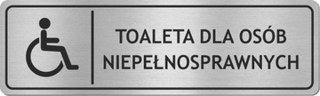 Tabliczka TOALETA OS NIEPEŁNOSPRAWNYCH NIERDZEWNA