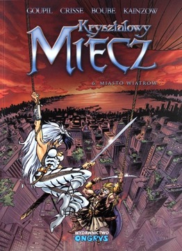 KRYSZTAŁOWY MIECZ (TOM 6) MIASTO WIATRÓW [KOMIKS]