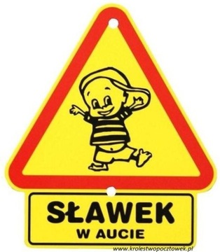 Tabliczka żółty trójkąt z imieniem SŁAWEK i napisem Sławek w aucie
