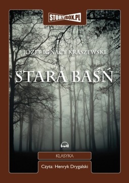 STARA BAŚŃ JÓZEF IGNACY KRASZEWSKI AUDIOBOOK