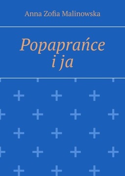 Popaprańce i ja - ebook