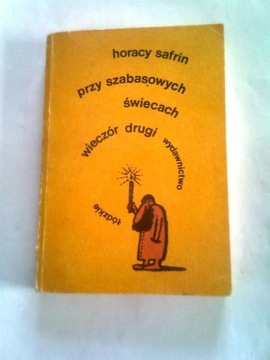 PRZY SZABASOWYCH ŚWIECACH - Horacy Safrin