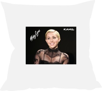 Poduszka MILEY CYRUS z imieniem DUŻY WYBÓR