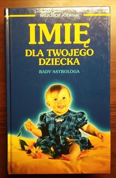 Imię dla twojego dziecka rady astrologa - Jóźwiak