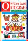 Wesoły świat ortografii dla klasy 2 Ewa Owsińska