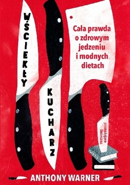 WŚCIEKŁY KUCHARZ ANTHONY WARNER BDB