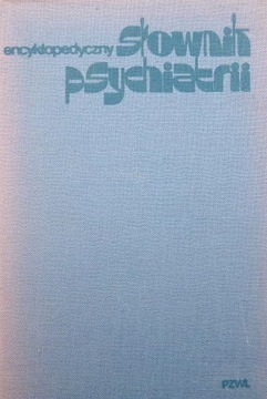 Encyklopedyczny Słownik psychiatrii Wydanie II