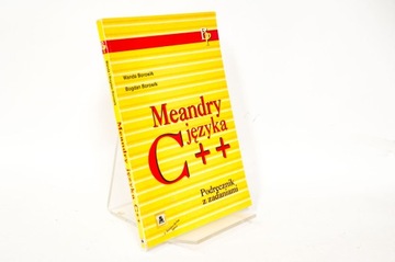 Meandry języka C ++ Podręcznik z zadaniami Wanda Borowik Bogdan Borowik Q02
