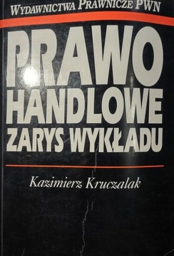 Prawo handlowe zarys wykładu Kazimierz Kruczalak