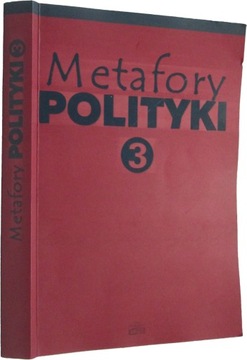 Metafory polityki 3 Kaczmarek Bohdan
