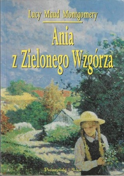 Ania z Zielonego Wzgórza --- Lucy Maud Montgomery